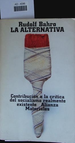 Bild des Verkufers fr La alternativa. Contribucin a la crtica del socialismo realmente existente. zum Verkauf von Antiquariat Bookfarm