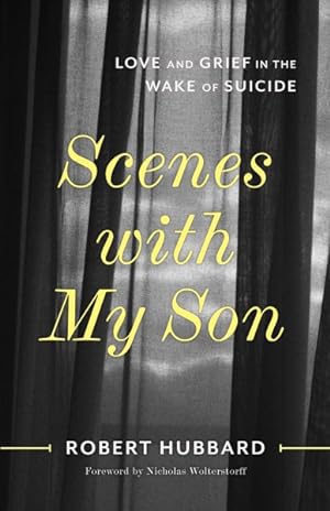 Seller image for Scenes With My Son : Love and Grief in the Wake of Suicide for sale by GreatBookPrices