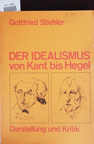 Immagine del venditore per Der Idealismus von Kant bis Hegel. Darstellung und Kritik. venduto da Antiquariat Bookfarm