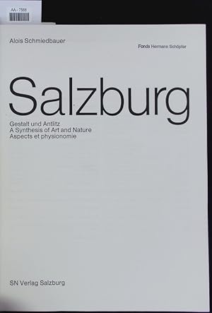 Bild des Verkufers fr Salzburg. Gestalt und Antlitz ; a synthesis of art and nature ; aspects et physionomie. zum Verkauf von Antiquariat Bookfarm