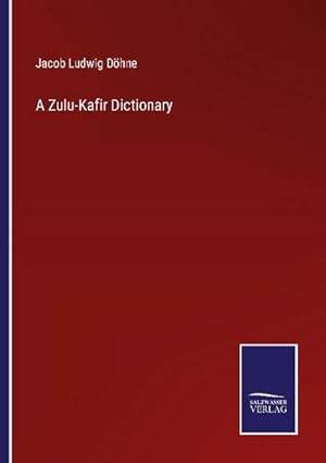 Imagen del vendedor de A Zulu-Kafir Dictionary a la venta por AHA-BUCH GmbH