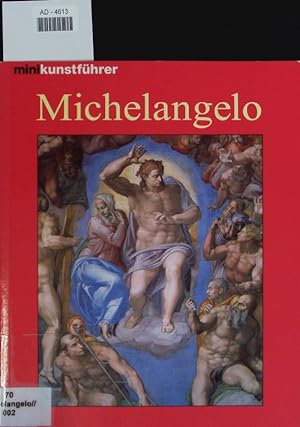 Bild des Verkufers fr Michelangelo Buonarroti. Leben und Werk. zum Verkauf von Antiquariat Bookfarm
