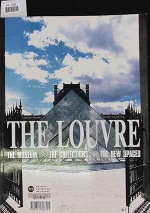 Bild des Verkufers fr The Louvre. The museum, the collections, the new spaces. zum Verkauf von Antiquariat Bookfarm