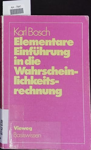 Image du vendeur pour Elementare Einfhrung in Die Wahrscheinlichkeitsrechnung. Mit 82 Beispielen und 73 bungsaufgaben Mit Vollstndigem Lsungsweg. mis en vente par Antiquariat Bookfarm