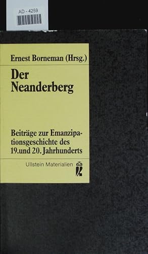 Bild des Verkufers fr Der Neanderberg. Vom Aufstieg der Frauen aus dem Neandertal ; Beitrge zur Emanzipationsgeschichte des 19. und 20. Jahrhunderts. zum Verkauf von Antiquariat Bookfarm