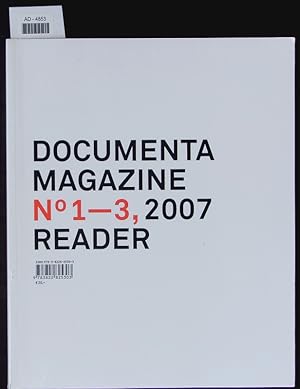 Bild des Verkufers fr Documenta magazine. No 1 - 3, 2007 ; reader. zum Verkauf von Antiquariat Bookfarm