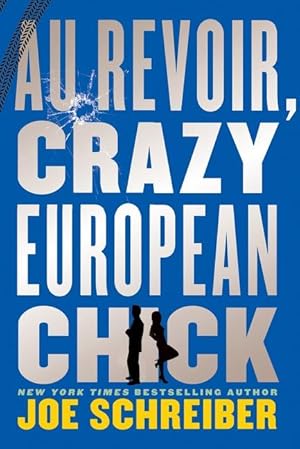 Seller image for Au Revoir, Crazy European Chick for sale by moluna