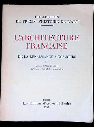 Seller image for L'architecture franaise de la Renaissance  nos jours for sale by LibrairieLaLettre2