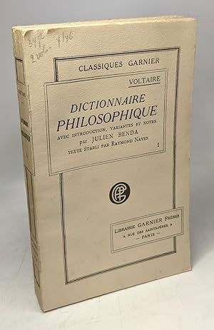 Image du vendeur pour Dictionnaire philosophique - TOME PREMIER - intro. variantes et notes par Julien Benda / Classiques garnier mis en vente par crealivres