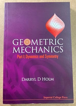 Bild des Verkufers fr Geometric Mechanics. Part 1: Dynamics and Symmetry. zum Verkauf von Plurabelle Books Ltd