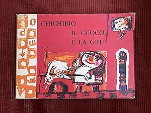 Seller image for Chichibio cuoco e la grill da un racconto del Boccaccio disegni di Lele for sale by Antiquariaat Digitalis