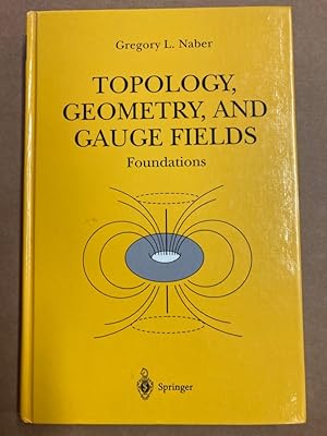 Immagine del venditore per Topology, Geometry, and Gauge Fields. Foundations. venduto da Plurabelle Books Ltd