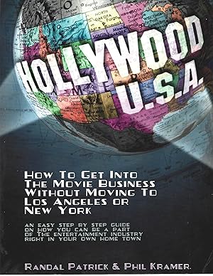 Seller image for Hollywood U.S.A.: How to Get into the Movie Business Without Moving to Los Angeles or New York for sale by Warren Hahn