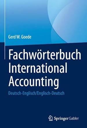 Bild des Verkufers fr Fachwrterbuch International Accounting : Deutsch-Englisch/Englisch-Deutsch zum Verkauf von AHA-BUCH GmbH