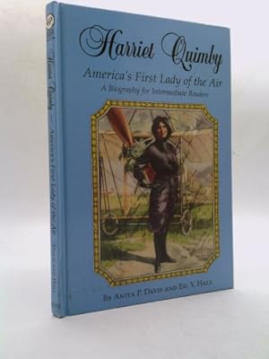 Bild des Verkufers fr Harriet Quimby - America's First Lady of the Air: A Biography for Intermediate Readers zum Verkauf von ThriftBooksVintage