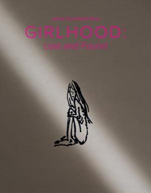 Seller image for Girlhood : Lost and Found for sale by GreatBookPrices