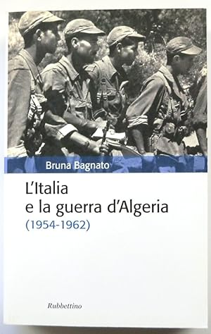 Bild des Verkufers fr L'Italia e La Guerra d'Algeria (1954-1962) zum Verkauf von PsychoBabel & Skoob Books