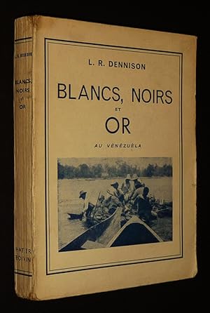 Seller image for Blancs, noirs et or au Vnzula (Caroni gold) for sale by Abraxas-libris