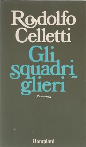 Image du vendeur pour Gli squadriglieri - Rodolfo Celletti mis en vente par libreria biblos