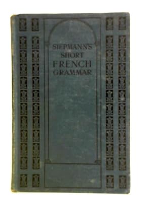 Seller image for A Short French Grammar for sale by World of Rare Books