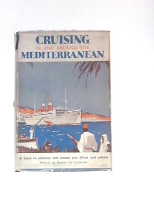 Seller image for Cruising in and Around the Mediterranean for sale by World of Rare Books