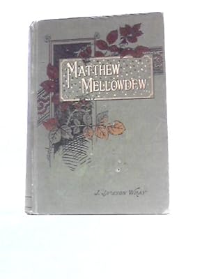Imagen del vendedor de Matthew Mellowdew: A Story with More Heroes than One a la venta por World of Rare Books
