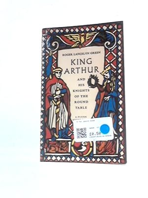 Bild des Verkufers fr King Arthur and His Knights of the Round Table zum Verkauf von World of Rare Books