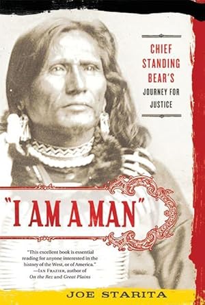 Bild des Verkufers fr I Am a Man: Chief Standing Bear\ s Journey for Justice zum Verkauf von moluna