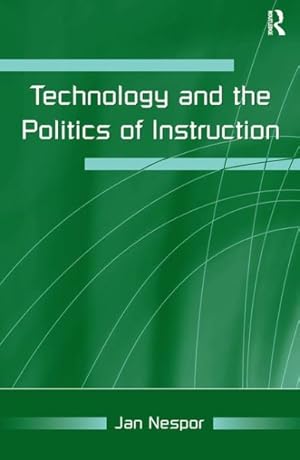 Bild des Verkufers fr Technology And the Politics of Instruction zum Verkauf von GreatBookPricesUK