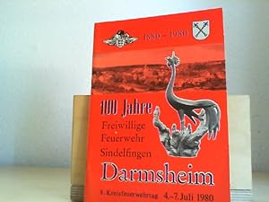 1880 - 1980. 100 Jahre Freiwillige Feuerwehr Sindelfingen Darmsheim. 8. Kreisfeuerwehrtag vom 4. ...