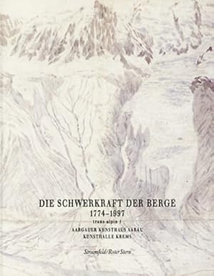 Bild des Verkufers fr Die Schwerkraft der Berge, 1774-1997 (German) zum Verkauf von Antiquariat UEBUE