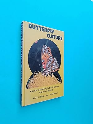 Butterfly Culture: A Guide to Breeding Butterflies, Moths and Other Insects