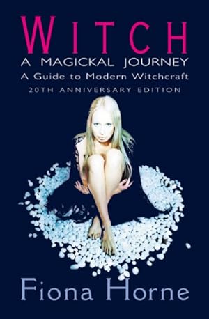 Seller image for Witch: a Magickal Journey : A Guide to Modern Witchcraft for sale by GreatBookPrices