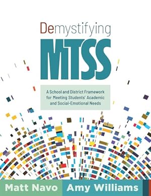 Imagen del vendedor de Demystifying Mtss : A School and District Framework for Meeting Students? Academic and Social-emotional Needs a la venta por GreatBookPrices