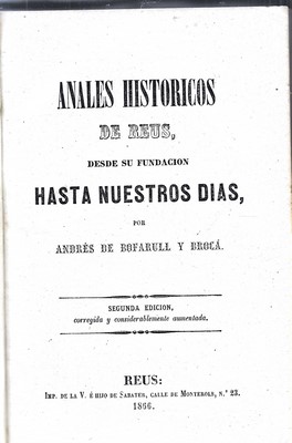 Imagen del vendedor de Anales histricos de Reus, desde su fundacin hasta nuestros dias-ANDRES DE BOFARULL Y BROCA. 1866 a la venta por Libreria Sanchez