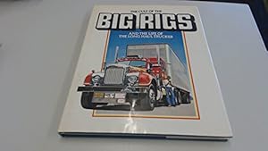 Bild des Verkufers fr The Cult of the Big Rigs and the Life of the Long Haul Trucker zum Verkauf von WeBuyBooks