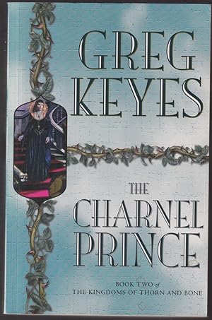 Seller image for The Charnel Prince Book 2 The Kingdoms of Thorn and Bone for sale by Caerwen Books