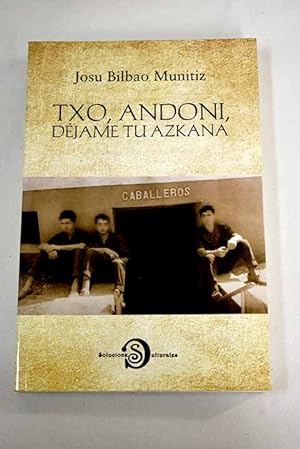Seller image for Txo Andoni, djame tu azkana for sale by Alcan Libros