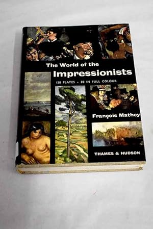 Imagen del vendedor de The world of the impressionists a la venta por Alcan Libros