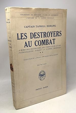Seller image for Les destroyers au combat - TOME 2 -  bord des destroyers des torpilleurs et des patrouilleurs durant la guerre mondiale for sale by crealivres