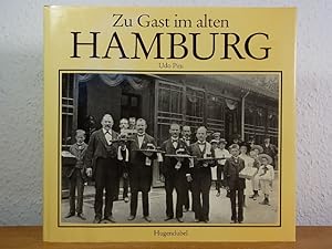 Seller image for Zu Gast im alten Hamburg. Erinnerungen an Hotels, Gaststtten, Ausflugslokale, Ballhuser, Kneipen, Cafs und Variets for sale by Antiquariat Weber