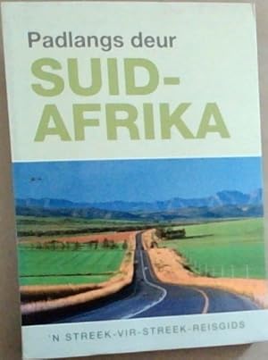 Bild des Verkufers fr Padlangs deur Suid - Afrika : 'n streek - vir - streek - reisgids zum Verkauf von Chapter 1