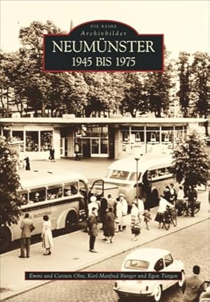 Bild des Verkufers fr Neumnster 1945 bis 1975 zum Verkauf von Bunt Buchhandlung GmbH