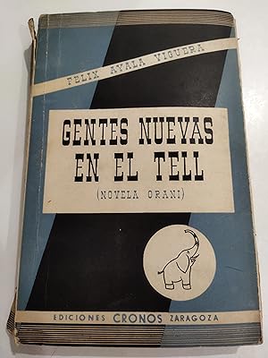 Imagen del vendedor de GENTES NUEVAS EN EL TELL (NOVELA ORANI) (dedicado y firmado por el autor) a la venta por LIBRERA COCHERAS-COLISEO