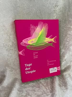 Seller image for Tage der Utopie 2015: Entwrfe fr eine gute Zukunft Entwrfe fr eine gute Zukunft for sale by Antiquariat Jochen Mohr -Books and Mohr-