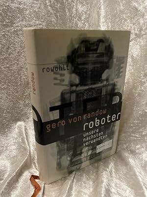 Seller image for Roboter - Unsere nchsten Verwandten Unsere nchsten Verwandten for sale by Antiquariat Jochen Mohr -Books and Mohr-