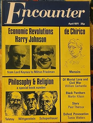 Seller image for Encounter April 1971 / Giorgio de Chirico "Memoirs" / Paul Theroux "Biographical Notes for Four American Poets" / Harry G Johnson "Revolution & Counter-Revolution in Economics" / Ramie Watters "An Oxford Provocation & Caricature" / Yehuda Amichai "Five Poems" / Horst Eliseit "African Balance" / William Gerhardie "Of Mortal Love & Civil War" / Martin Kilson "The 'Put-On' of Black Panther Rhetoric" / E B Greenwood "Tolstoy, Wittgenstein, Schopenhauer" / David Martin "The Problem of Secularisation" for sale by Shore Books