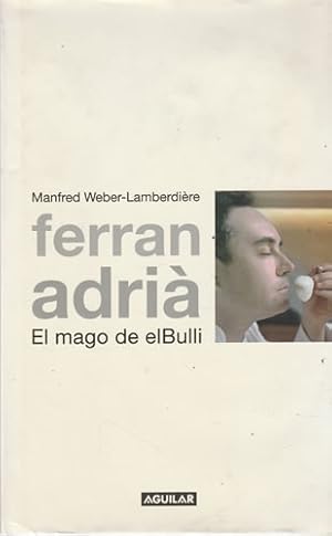 Bild des Verkufers fr Ferran Adri. El mago de elBulli zum Verkauf von Librera Cajn Desastre