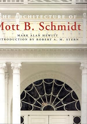 Imagen del vendedor de The Architecture of Mott B. Schmidt a la venta por Messinissa libri