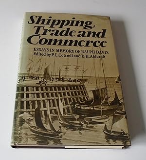 Imagen del vendedor de Shipping, Trade and Commerce, 1450-1914: Essays in Memory of Ralph Davis a la venta por FLM Books